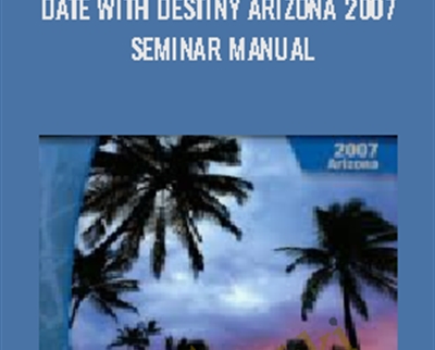 Date with Destiny Arizona 2007 Seminar Manual - BoxSkill net
