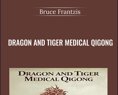 Dragon and Tiger Medical Qigong - BoxSkill - Get all Courses