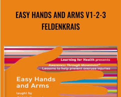 Easy Hands and Arms v1 2 3 Feldenkrais Cliff Smyth - BoxSkill net