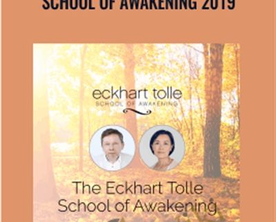 Eckhart Tolle School of Awakening 2019 - BoxSkill - Get all Courses