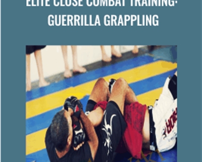 Elite Close Combat Training Guerrilla Grappling - BoxSkill net