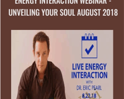 Eric Pearl Energy Interaction Webinar Unveiling Your Soul August 2018 - BoxSkill net