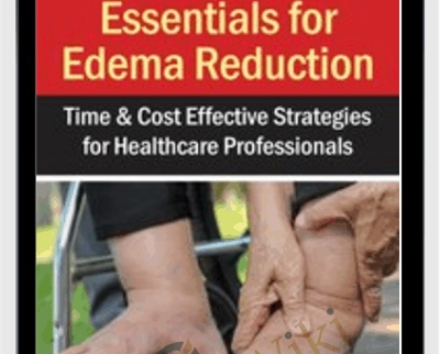 Essentials for Edema Reduction Time Cost Effective Strategies for Healthcare Professionals - BoxSkill - Get all Courses