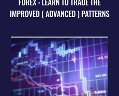 FOREX Learn To Trade the Improved Advanced Patterns - BoxSkill