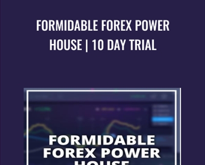 FORMIDABLE FOREX POWER HOUSE 10 DAY TRIAL - BoxSkill