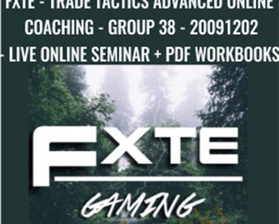 FXTE Trade Tactics Advanced Online Coaching Jimmy Young Group 38 20091202 Live Online Seminar PDF Workbooks - BoxSkill