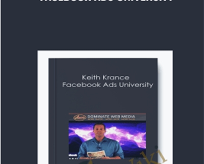 Facebook Ads University E28093 Keith Krance - BoxSkill net