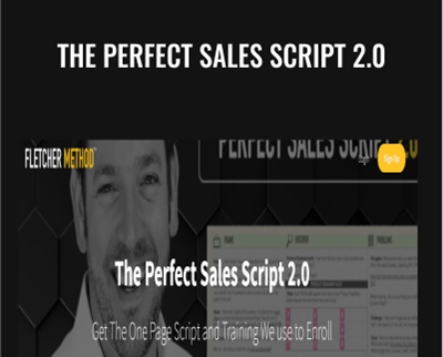 Fletcher Method E28093 Aaron E28093 Perfect Sales Script 2 0 - BoxSkill net