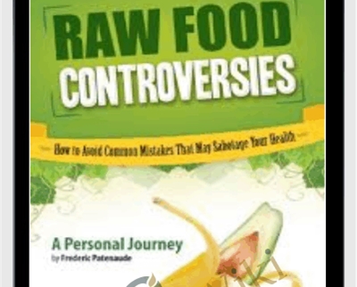 Frederic Patenaude Raw Food Controversies - BoxSkill