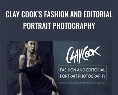 Fstoppers E28093 Clay Cooks Fashion and Editorial Portrait Photography - BoxSkill net
