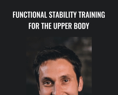 Functional Stability Training for the Upper Body E28093 Mike Reinold and Eric Cressey - BoxSkill net