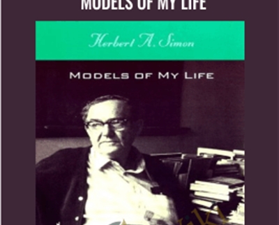 Herbert A Simon Models of My Life - BoxSkill net