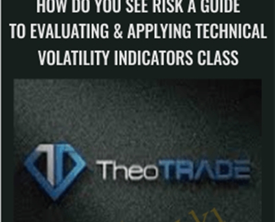 How Do You See Risk A Guide to Evaluating Applying Technical Volatility Indicators class - BoxSkill