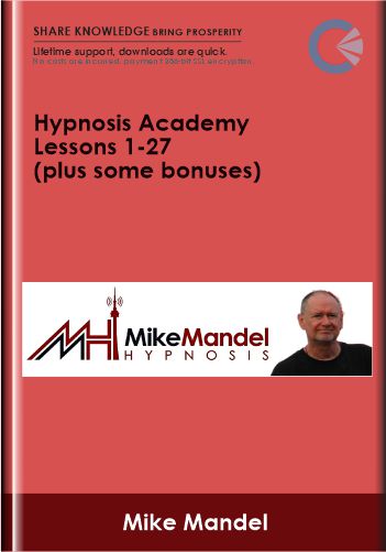 Hypnosis Academy - Lessons 1-27 (plus some bonuses) - Mike Mandel