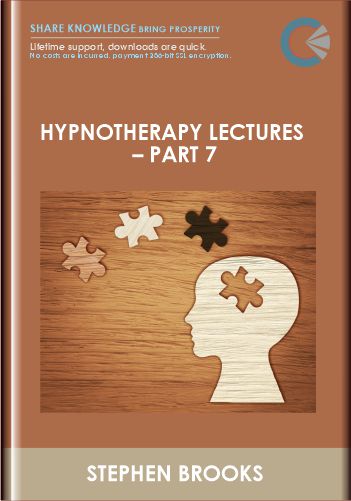 Hypnotherapy Lectures – Part 7 – Stephen Brooks