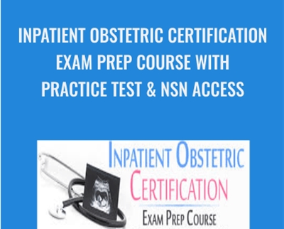 Inpatient Obstetric Certification Exam Prep Course with Practice Test NSN Access - BoxSkill