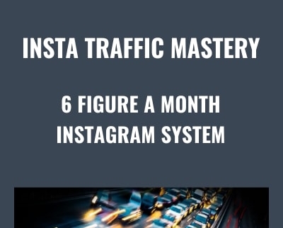 Insta Traffic Mastery E28093 6 Figure A Month Instagram System - BoxSkill