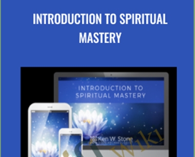 Introduction to Spiritual Mastery Ken Stone1 - BoxSkill net