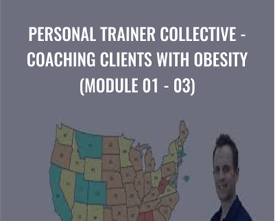James Krieger Personal Trainer Collective Coaching Clients with Obesity Module 01 03 - BoxSkill