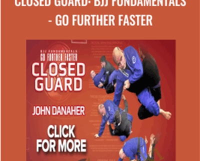 John Danaher Closed Guard BJJ Fundamentals Go Further Faster - BoxSkill - Get all Courses
