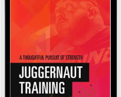 Juggernaut Training A Thoughtful Pursuit Of Strength - BoxSkill