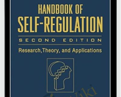 Kathleen Vohs Roy Baumeister Handbook of Self Regulation2C Second Edition - BoxSkill