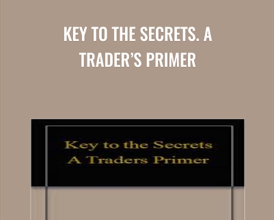 Key to the Secrets A Traders Primer - BoxSkill