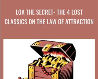 LOA The Secret The 4 Lost Classics on The Law Of Attraction John La Tourrette - BoxSkill