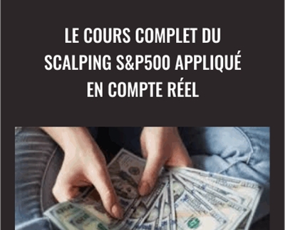 Le cours complet du Scalping SP500 appliquC3A9 en compte rC3A9el - BoxSkill net