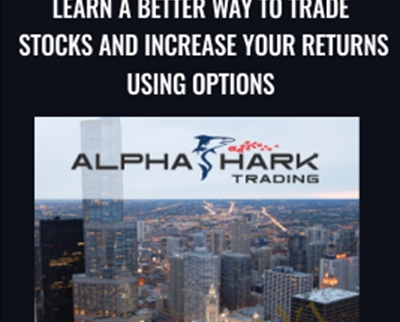 Learn a Better Way to Trade Stocks and Increase Your Returns Using Options - BoxSkill net
