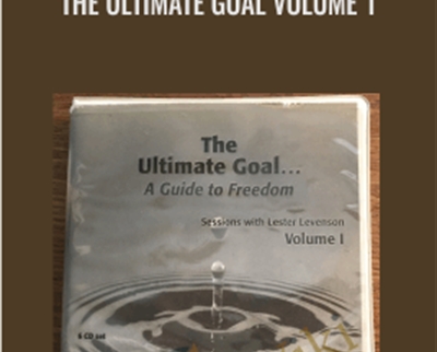 Purchuse Lester Levenson - The Ultimate Goal Volume 1 course at here with price $79 $24.