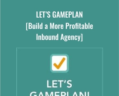LetE28099s GamePlan Build a More Profitable Inbound Agency Andrew Dymski - BoxSkill net