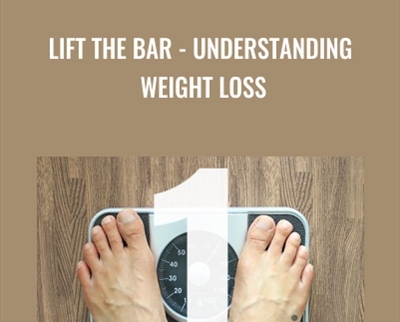 Lift the Bar Understanding Weight Loss - BoxSkill