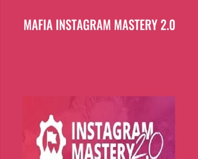 Mafia Instagram Mastery 2 0 - BoxSkill net