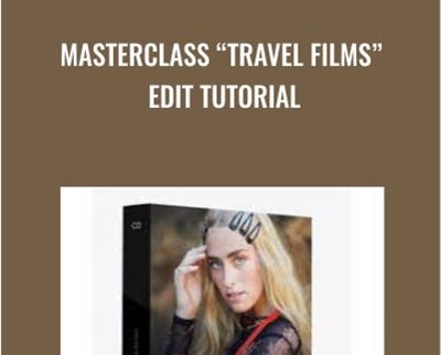 Masterclass Travel Films Edit Tutorial - BoxSkill - Get all Courses