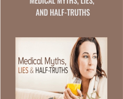 Medical Myths2C Lies2C and Half Truths - BoxSkill net