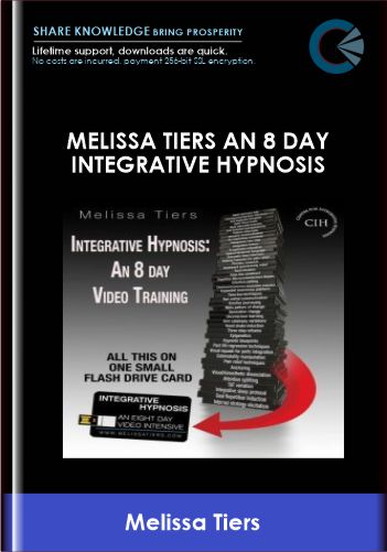 Melissa Tiers An 8 day Integrative Hypnosis - Melissa Tiers