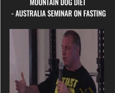 Mountain Dog Diet Australia Seminar on Fasting by John Meadows 2018 - BoxSkill