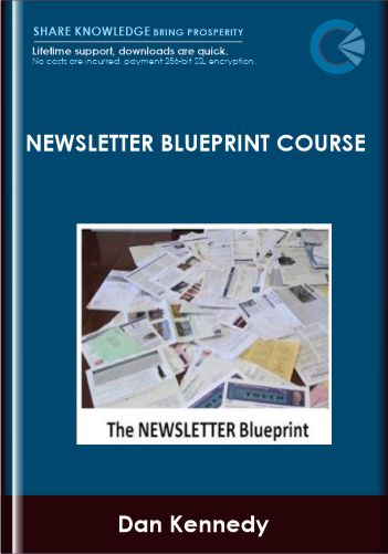 Newsletter Blueprint Course - Dan Kennedy