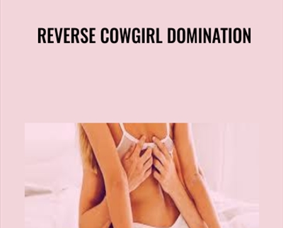 Orgasmic Addiction Reverse Cowgirl Domination - BoxSkill