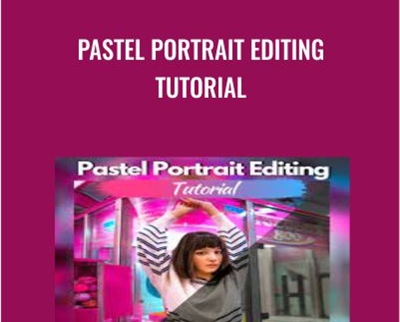 Pastel Portrait Editing Tutorial - BoxSkill - Get all Courses