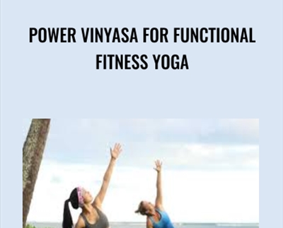 Power Vinyasa for Functional Fitness Yoga - BoxSkill