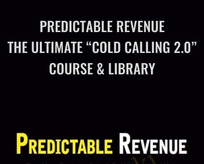 Predictable Revenue The Ultimate Cold Calling 2 0 Course2C Library Aaron Ross - BoxSkill net