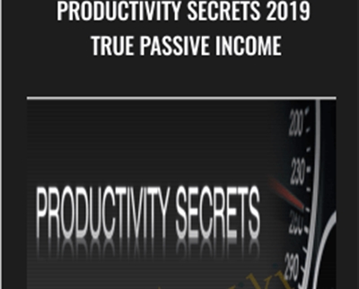 Productivity Secrets 2019 True Passive Income - BoxSkill net