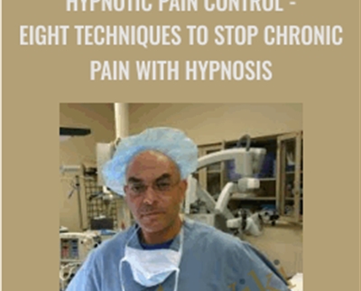 Richard Nongard and Ziad Sawi Hypnotic Pain Control Eight Techniques to Stop Chronic Pain with Hypnosis - BoxSkill - Get all Courses