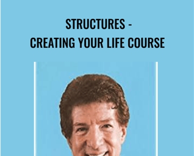 Purchuse Robert Fritz - STRUCTURES - Creating Your Life Course course at here with price $29 $29.