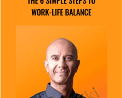 Purchuse Robin Sharma – The 6 Simple Steps to Work-Life Balance course at here with price $25 $.