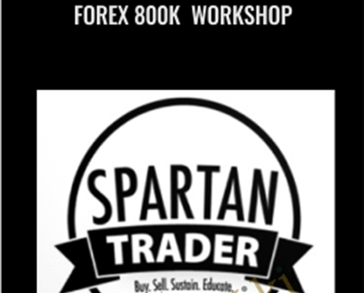 Spartan Trader E28093 Forex 800k Workshop - BoxSkill net