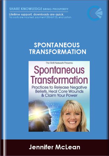 Spontaneous Transformation - Jennifer McLean