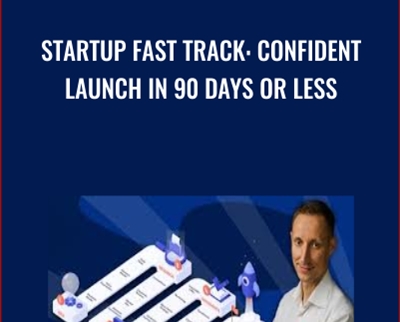 Startup Fast Track Confident Launch in 90 Days or Less - BoxSkill net